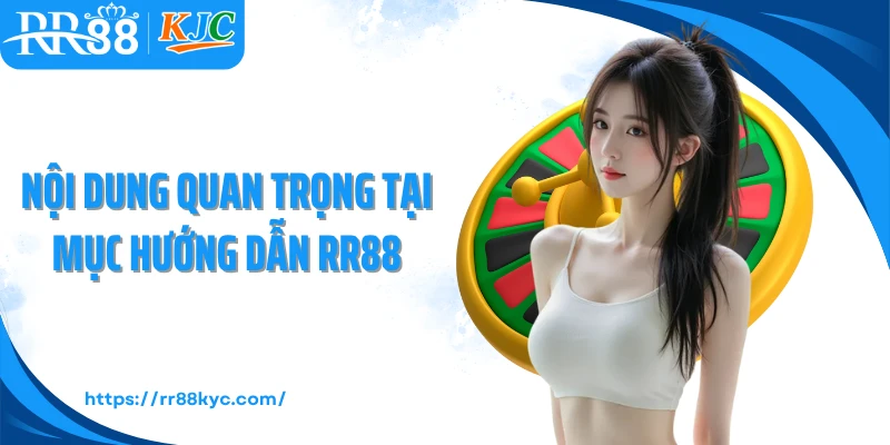 Nội dung quan trọng tại mục hướng dẫn RR88